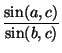 $\displaystyle {\frac{\sin(a,c)}{\sin(b,c)}}$